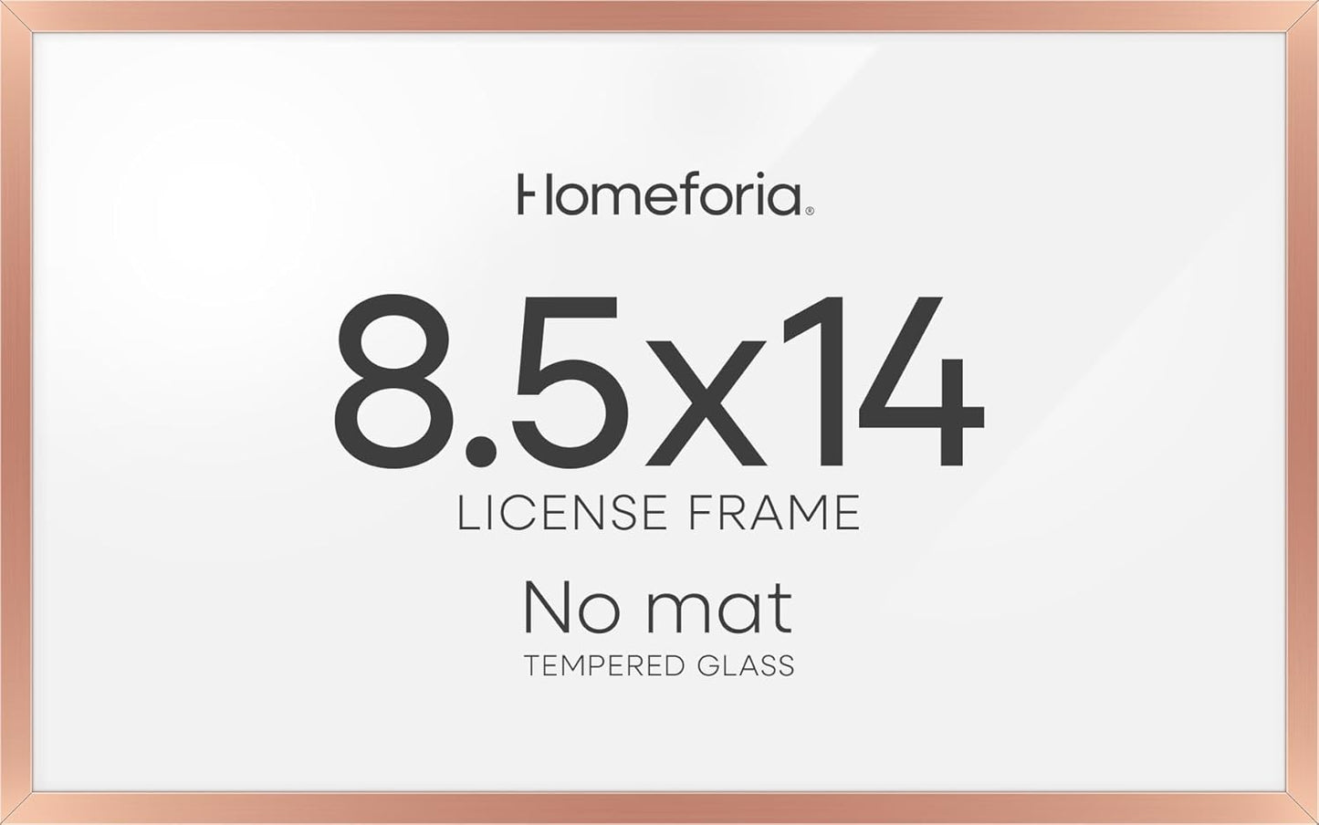 Homeforia 8.5x14 Marriage License Frame, High End Metal 8.5 x 14 Rose Gold Marriage Certificate Frames, 14x8.5 Picture Frame for Wall & Tabletop, 8.5x14 Photo Frame, Tempered Glass, Wall Kit, Set of 1